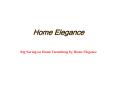 Big Saving on Home Furnishing by Home Elegance