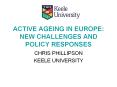 ACTIVE AGEING IN EUROPE: NEW CHALLENGES AND POLICY RESPONSES PowerPoint PPT Presentation