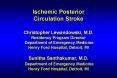 Ischemic Posterior Circulation Stroke  Christopher Lewandowski, M.D. Residency Program Director Department of Emergency Medicine Henry Ford Hospital, Detroit, MI  Sunitha Santhakumar, M.D. Department of Emergency Medicine Henry Ford Hospital, PowerPoint PPT Presentation