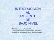 INTRODUCCION AL AMBIENTE DE BAJO NIVEL