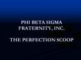 PHI BETA SIGMA FRATERNITY, INC. THE PERFECTION SCOOP PowerPoint PPT Presentation