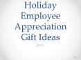 Holiday Employee Appreciation Gift Ideas PowerPoint PPT Presentation