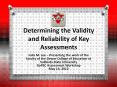 Determining the Validity and Reliability of Key Assessments PowerPoint PPT Presentation