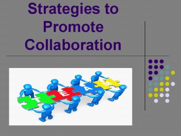 Strategies to Promote Collaboration