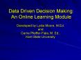 Data Driven Decision Making: An Online Learning Module PowerPoint PPT Presentation