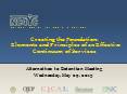 Creating the Foundation:  Elements and Principles of an Effective Continuum of Services PowerPoint PPT Presentation