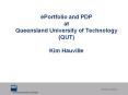 ePortfolio and PDP at Queensland University of Technology (QUT) Kim Hauville PowerPoint PPT Presentation