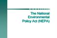 The National Environmental Policy Act (NEPA) PowerPoint PPT Presentation
