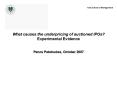 What causes the underpricing of auctioned IPOs? Experimental Evidence