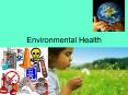 Environmental Health PowerPoint PPT Presentation