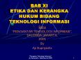 BAB XI ETIKA DAN KERANGKA HUKUM BIDANG TEKNOLOGI INFORMASI PowerPoint PPT Presentation