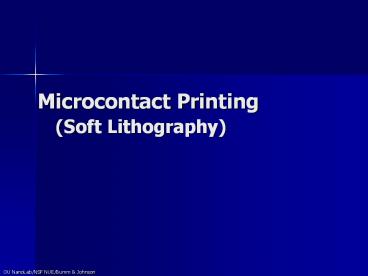 Microcontact Printing  (Soft Lithography)