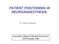 PATIENT POSITIONING IN NEUROANAESTHESIA. PowerPoint PPT Presentation
