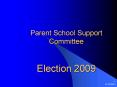 Parent School Support Committee  Election 2009 PowerPoint PPT Presentation