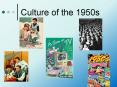 Culture of the 1950s PowerPoint PPT Presentation