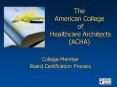 The American College of Healthcare Architects (ACHA) PowerPoint PPT Presentation