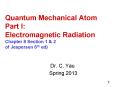 Quantum Mechanical Atom Part I: Electromagnetic Radiation Chapter 8 Section 1 PowerPoint PPT Presentation
