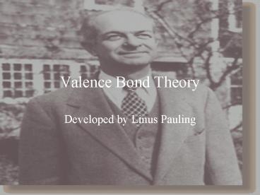 Valence Bond Theory