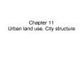 Chapter 11 Urban land use, City structure PowerPoint PPT Presentation