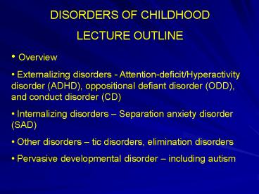 DISORDERS OF CHILDHOOD