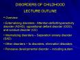 DISORDERS OF CHILDHOOD PowerPoint PPT Presentation