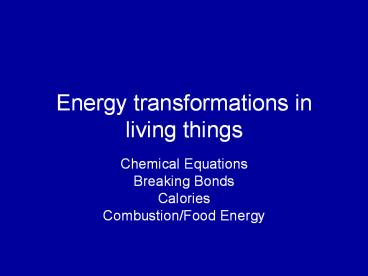 Energy%20transformations%20in%20living%20things