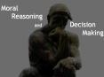 Moral Reasoning      and     Decision         Making PowerPoint PPT Presentation