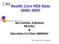 Health Care MIS Data 2006-2007 PowerPoint PPT Presentation