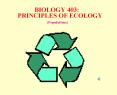 BIOLOGY 403:   PRINCIPLES OF ECOLOGY  (Populations) PowerPoint PPT Presentation