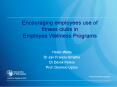 Encouraging employees use of fitness clubs in Employee Wellness Programs PowerPoint PPT Presentation