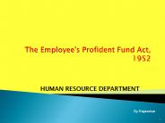 The Employee's Profident Fund Act, 1952