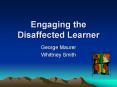Engaging the Disaffected Learner PowerPoint PPT Presentation