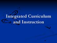 Integrated Curriculum and Instruction
