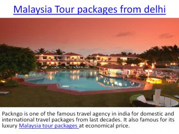 Malaysia Tour packages from delhi