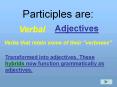 Participles are: PowerPoint PPT Presentation