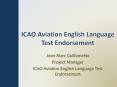 ICAO Aviation English Language Test Endorsement PowerPoint PPT Presentation