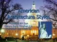 American Architecture Styles PowerPoint PPT Presentation