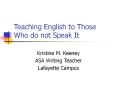 Teaching English to Those Who do not Speak It PowerPoint PPT Presentation