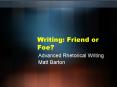 Writing: Friend or Foe? PowerPoint PPT Presentation