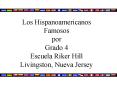 Los Hispanoamericanos Famosos por Grado 4 Escuela Riker Hill Livingston, Nueva Jersey PowerPoint PPT Presentation