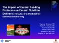The Impact of Enteral Feeding Protocols on Enteral Nutrition Delivery: Results of a multicenter observational study PowerPoint PPT Presentation