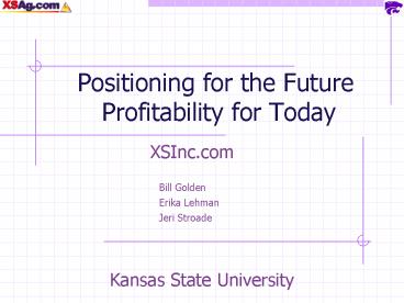 Positioning for the Future Profitability for Today