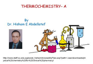 THERMOCHEMISTRY or Thermodynamics