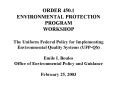 ORDER 450.1 ENVIRONMENTAL PROTECTION PROGRAM WORKSHOP The Uniform Federal Policy for Implementing Environmental Quality Systems (UFP-QS) Emile I. Boulos Office of Environmental Policy and Guidance February 25, 2003 PowerPoint PPT Presentation