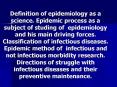 Definition of epidemiology as a science. Epidemic process as a subject of studing of PowerPoint PPT Presentation