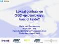 Lokaal-centraal en GGD-epidemiologie: haat of liefde? Marja van Bon-Martens Hans van Oers Nederlands Congres Volksgezondheid Rotterdam, 9 april 2009 PowerPoint PPT Presentation