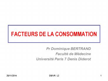 FACTEURS DE LA CONSOMMATION