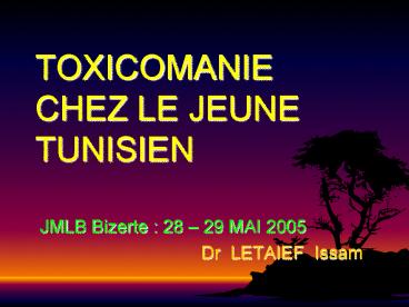 TOXICOMANIE CHEZ LE JEUNE TUNISIEN