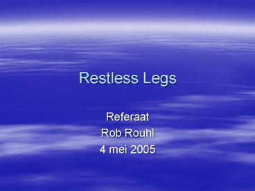 Restless Legs