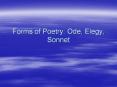 Forms of Poetry: Ode, Elegy, Sonnet PowerPoint PPT Presentation